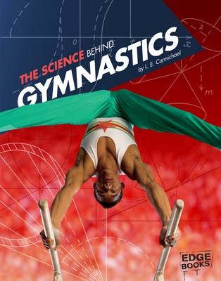 The Science Behind Gymnastics - L. E. Carmichael