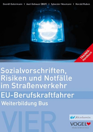 Sozialvorschriften, Risiken und Notfälle im Straßenverkehr -  EU-Berufskraftfahrer - Weiterbildung Bus