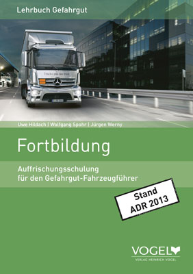 Gefahrgutfahrer Fortbildungsschulung - J&uuml;rgen Werny, Wolfgang Spohr, Hans G Triebel