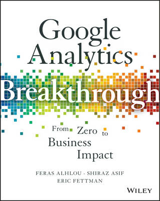 Google Analytics Breakthrough - Feras Alhlou, Shiraz Asif, Eric Fettman