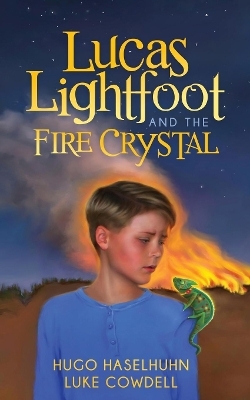 Lucas Lightfoot and the Fire Crystal - Hugo Haselhuhn, Luke Cowdell