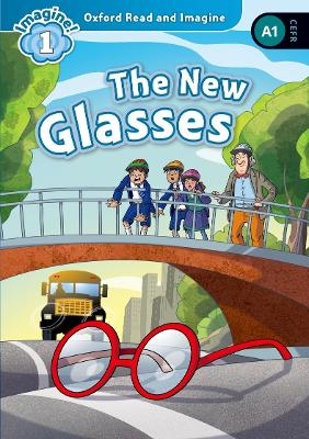 Oxford Read and Imagine: Level 1: The New Glasses - Paul Shipton