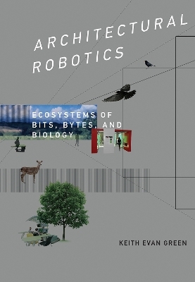 Architectural Robotics - Keith Evan Green