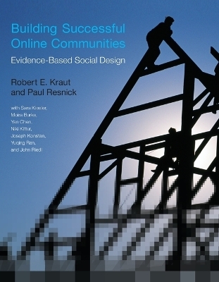 Building Successful Online Communities - Robert E. Kraut, Paul Resnick