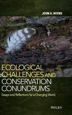 Ecological Challenges and Conservation Conundrums - John A. Wiens