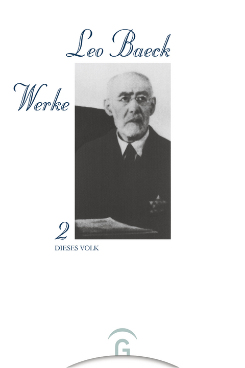 Leo Baeck Werke / Dieses Volk - Leo Baeck