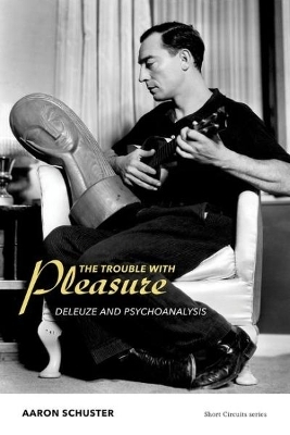 The Trouble with Pleasure - Aaron Schuster