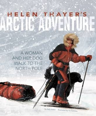 Helen Thayer's Arctic Adventure - Sally Isaacs