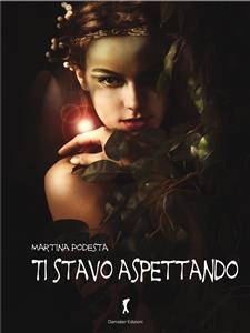 Ti stavo aspettando - Martina Podest&agrave;