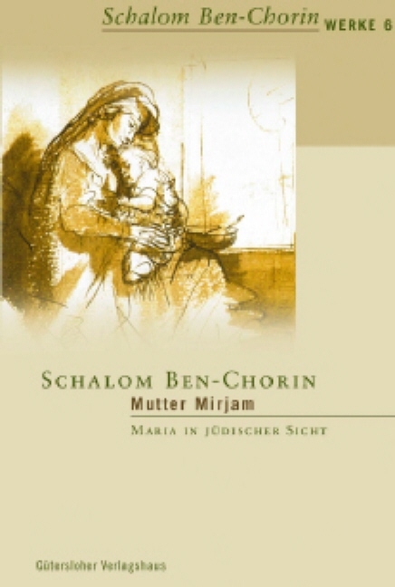 Schalom Ben-Chorin Werke (SBW) / Mutter Mirjam - 