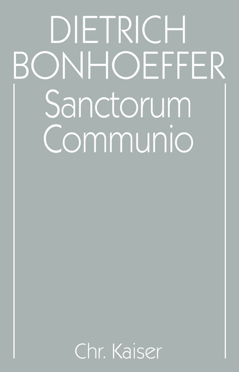 Dietrich Bonhoeffer Werke (DBW) / Sanctorum Communio - 