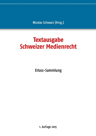 Textausgabe Schweizer Medienrecht