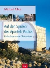 Auf den Spuren des Apostels Paulus - Michael Albus
