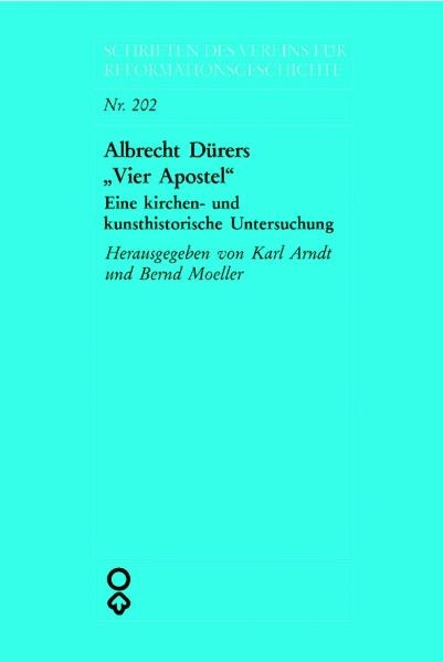 Albrecht D&uuml;rers "Vier Apostel" - Karl Arndt, Bernd Moeller
