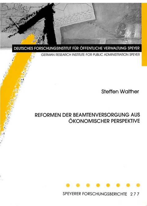 Reformen der Beamtenversorgung aus &ouml;konomischer Perspektive - Steffen Walther