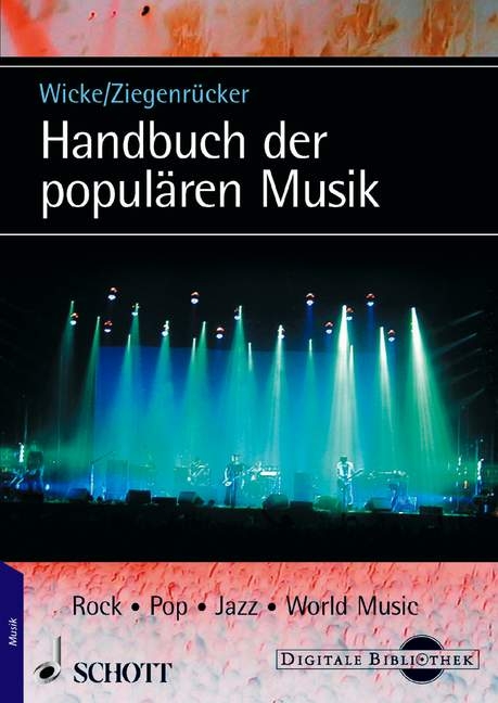 Handbuch der populären Musik - Peter Wicke, Kai E Ziegenrücker, Wieland Ziegenrücker