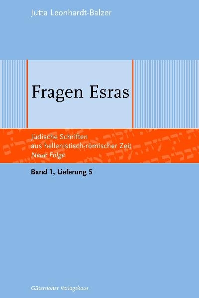 J&uuml;dische Schriften aus hellenistisch-r&ouml;mischer Zeit - Neue Folge... / Fragen Esras - Jutta Leonhardt-Balzer