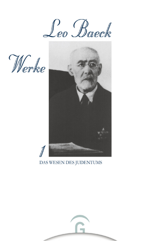 Leo Baeck Werke / Das Wesen des Judentums
