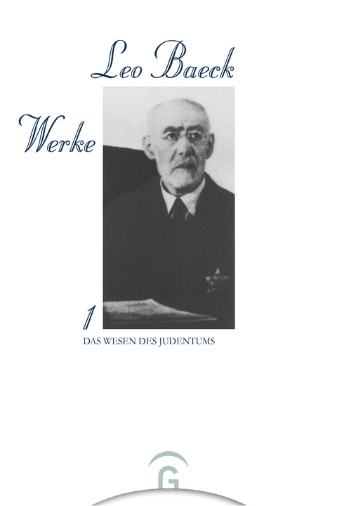 Leo Baeck Werke / Das Wesen des Judentums - Leo Baeck