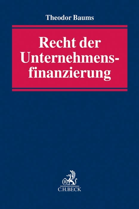 Recht der Unternehmensfinanzierung - Theodor Baums