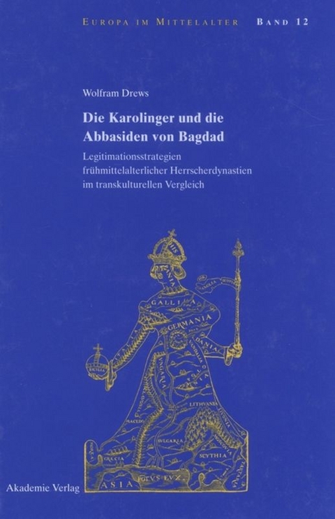 Die Karolinger und die Abbasiden von Bagdad - Wolfram Drews