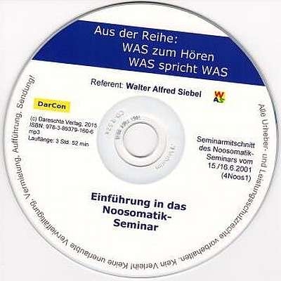 Einf&uuml;hrung Noosomatik-Seminar - Walter Alfred Siebel