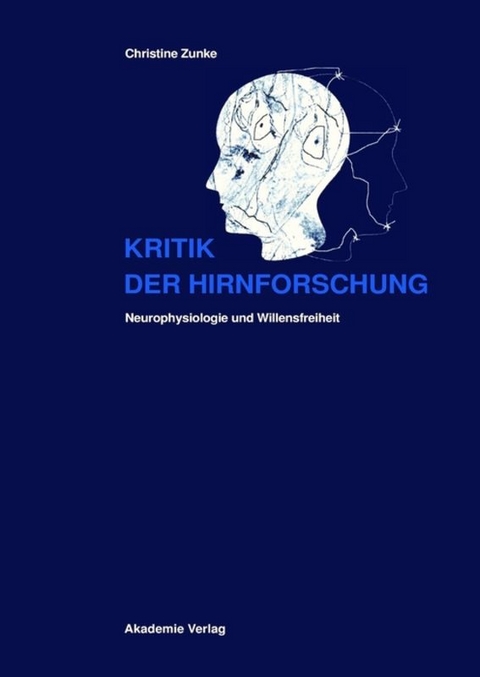 Kritik der Hirnforschung - Christine Zunke