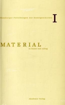 Material in Kunst und Alltag - 