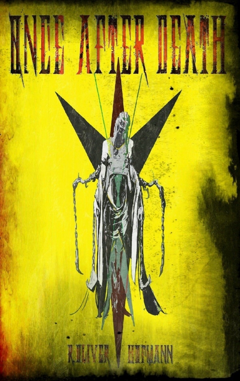 Once After Death: [Final Edition] - R. Oliv&egrave;r Hofmann