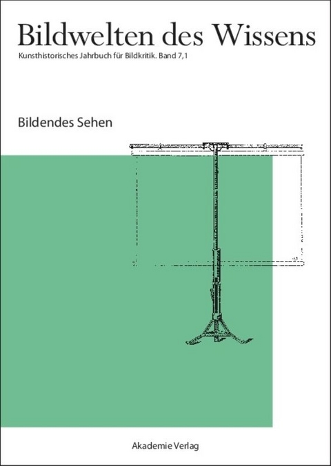 Bildwelten des Wissens / Bildendes Sehen - 