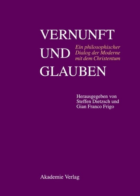 Vernunft und Glauben - 