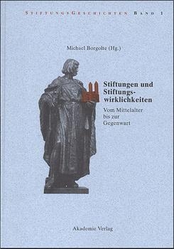 Stiftungen und Stiftungswirklichkeiten - 