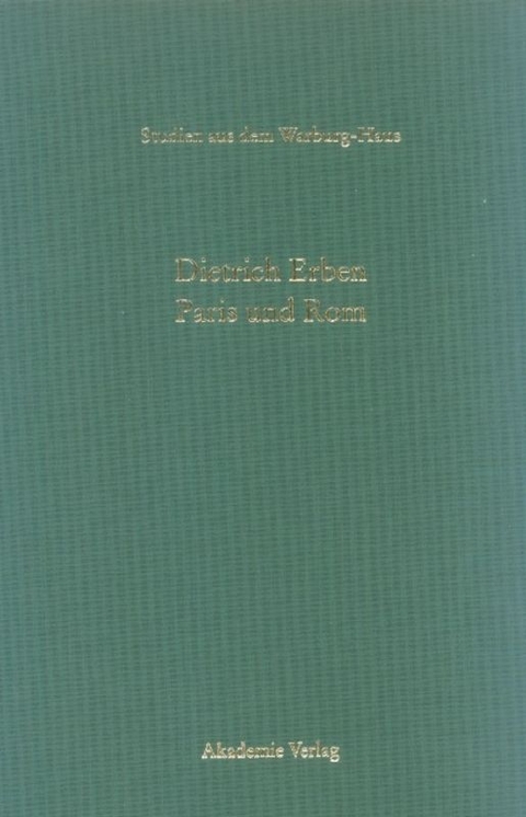 Paris und Rom - Dietrich Erben