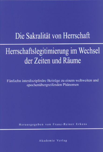Sakralität von Herrschaft - Franz-Reiner Erkens