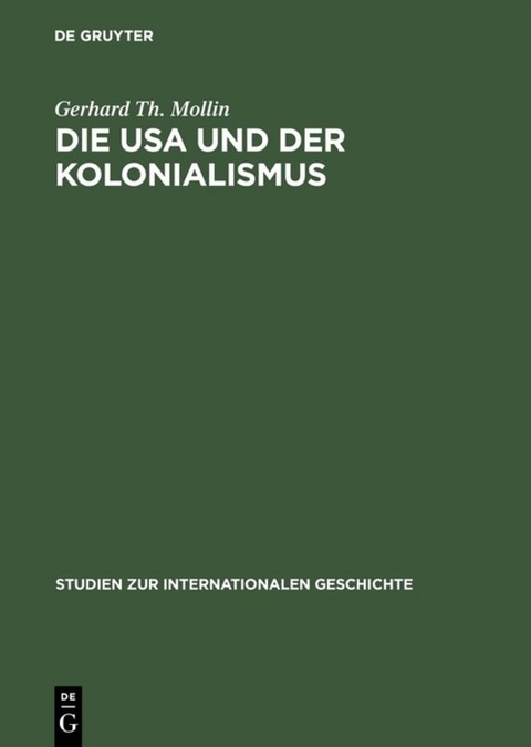 Die USA und der Kolonialismus - Gerhard Th. Mollin