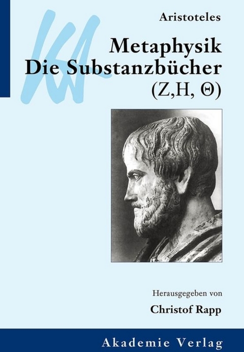 Aristoteles: Metaphysik. Die Substanzb&uuml;cher (Zeta, Eta, Theta) - 