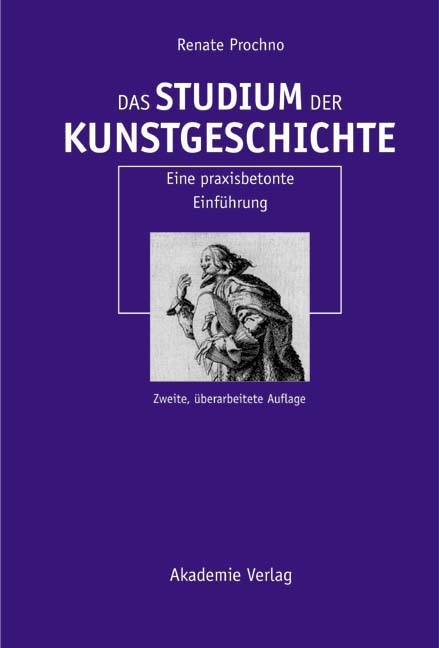 Das Studium der Kunstgeschichte - Renate Prochno