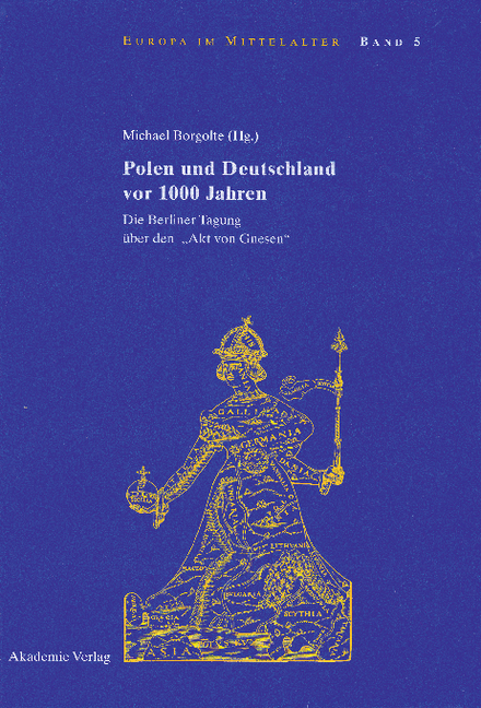 Polen und Deutschland vor 1000 Jahren - 
