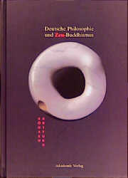 Deutsche Philosophie und Zen-Buddhismus - Kogaku Arifuku