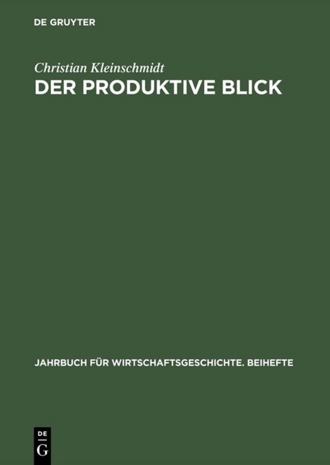 Der produktive Blick - Christian Kleinschmidt