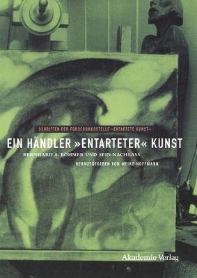 Ein H&auml;ndler "entarteter" Kunst - 