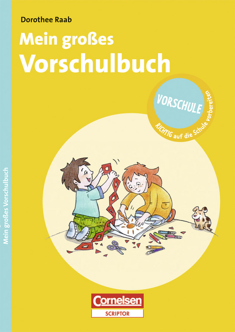 RICHTIG auf die Schule vorbereiten - Mein gro&szlig;es Vorschulbuch