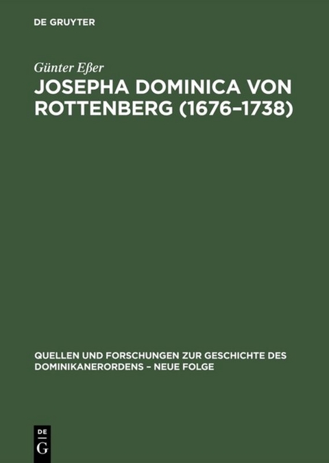 Josepha Dominica von Rottenberg (1676&ndash;1738) - G&uuml;nter E&szlig;er