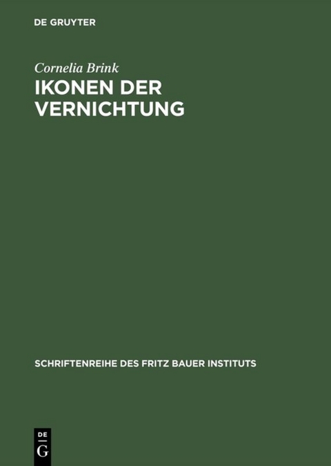 Ikonen der Vernichtung - Cornelia Brink