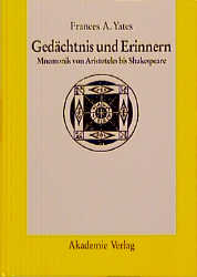 Ged&auml;chtnis und Erinnern - Frances A Yates