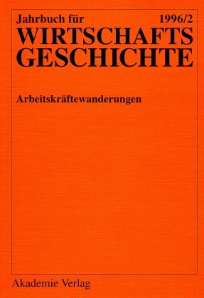 Jahrbuch für Wirtschaftsgeschichte / Arbeitskräftewanderungen