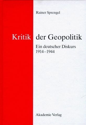 Kritik der Geopolitik - Rainer Sprengel