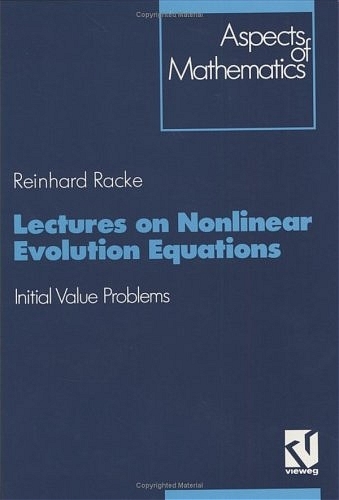 Lectures on Nonlinear Evolution Equations - Reinhard Racke