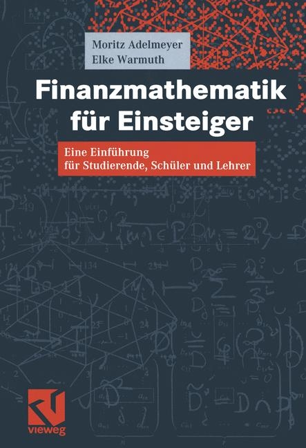 Finanzmathematik f&uuml;r Einsteiger - Moritz Adelmeyer, Elke Warmuth