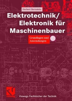 Elektrotechnik/Elektronik f&uuml;r Maschinenbauer - Herbert Bernstein